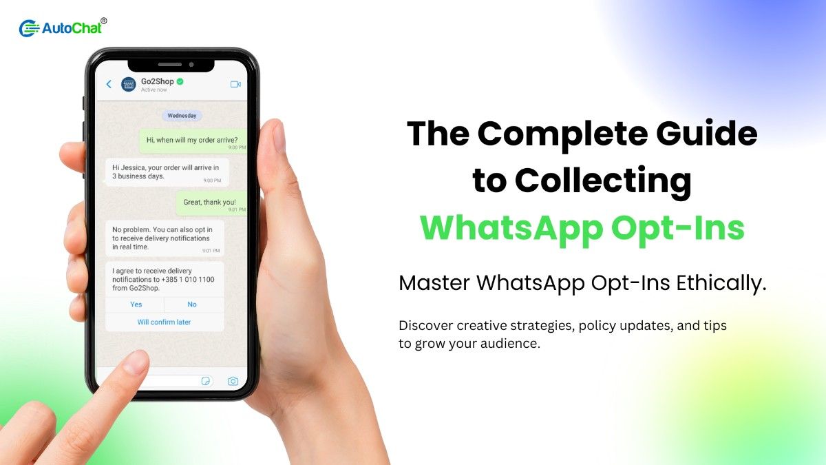 The Complete Guide to Collecting WhatsApp Opt-Ins - AutoChat Blog