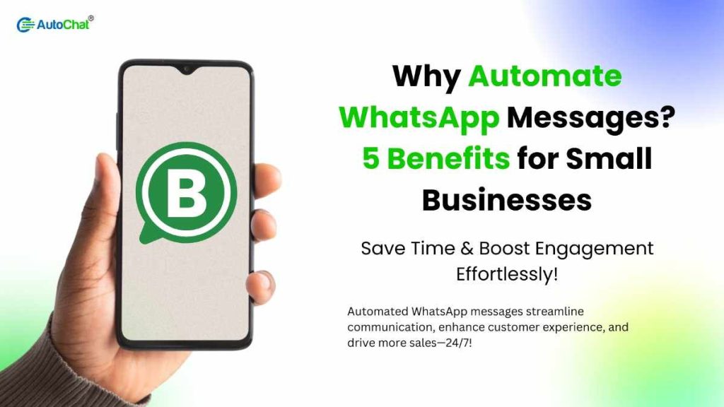 Benefits of WhatsApp Automation For Small Businesses in Kerala