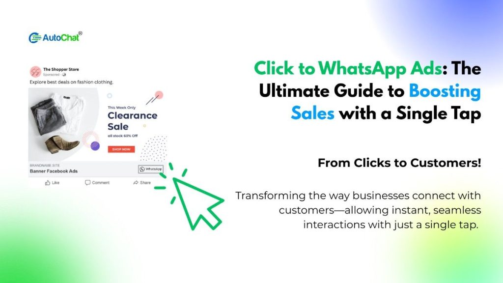 Click To WhatsApp Ads - How to boost sales -AutoChat